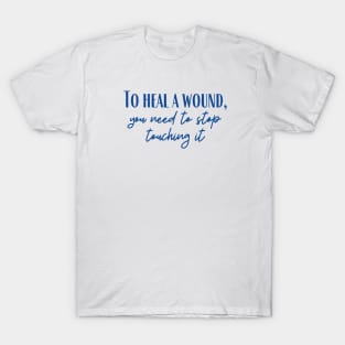 To Heal a Wound T-Shirt